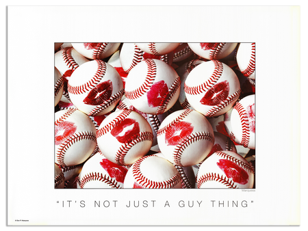 It's Not Just A Guy Thing Poster | The Baseball Fine Art Series is a collection of art photos that glorify, our great national pastime, BASEBALL.