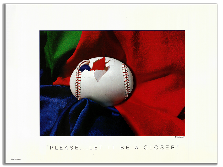 Please...Let It Be A Closer Poster | The Baseball Fine Art Series is a collection of art photos that glorify, our great national pastime, BASEBALL.