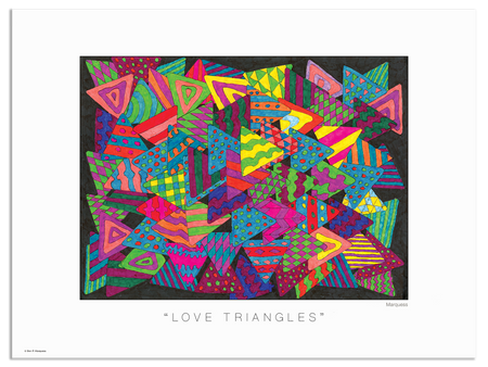 Love Triangles Poster | Uniquely colored hand-drawn graphics by prominent photographic artist Don P. Marquess.